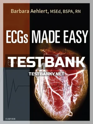 Test Bank for ECGs Made Easy 6th Edition Barbara ISBN 9780323401302