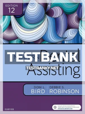 Test Bank for Modern Dental Assisting 12th Edition Bird ISBN 9780323430302