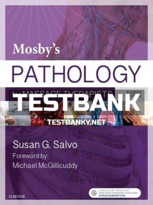 Test Bank for Mosby's Pathology for Massage Therapists 4th Edition Salvo ISBN 9780323441957