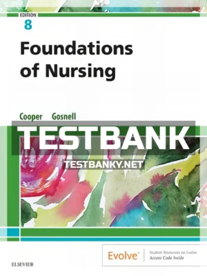 Test Bank for Foundations of Nursing 8th Edition Cooper ISBN 9780323484367