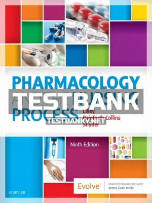Test Bank for Pharmacology and the Nursing Process 9th Edition Lilley ISBN 9780323529495