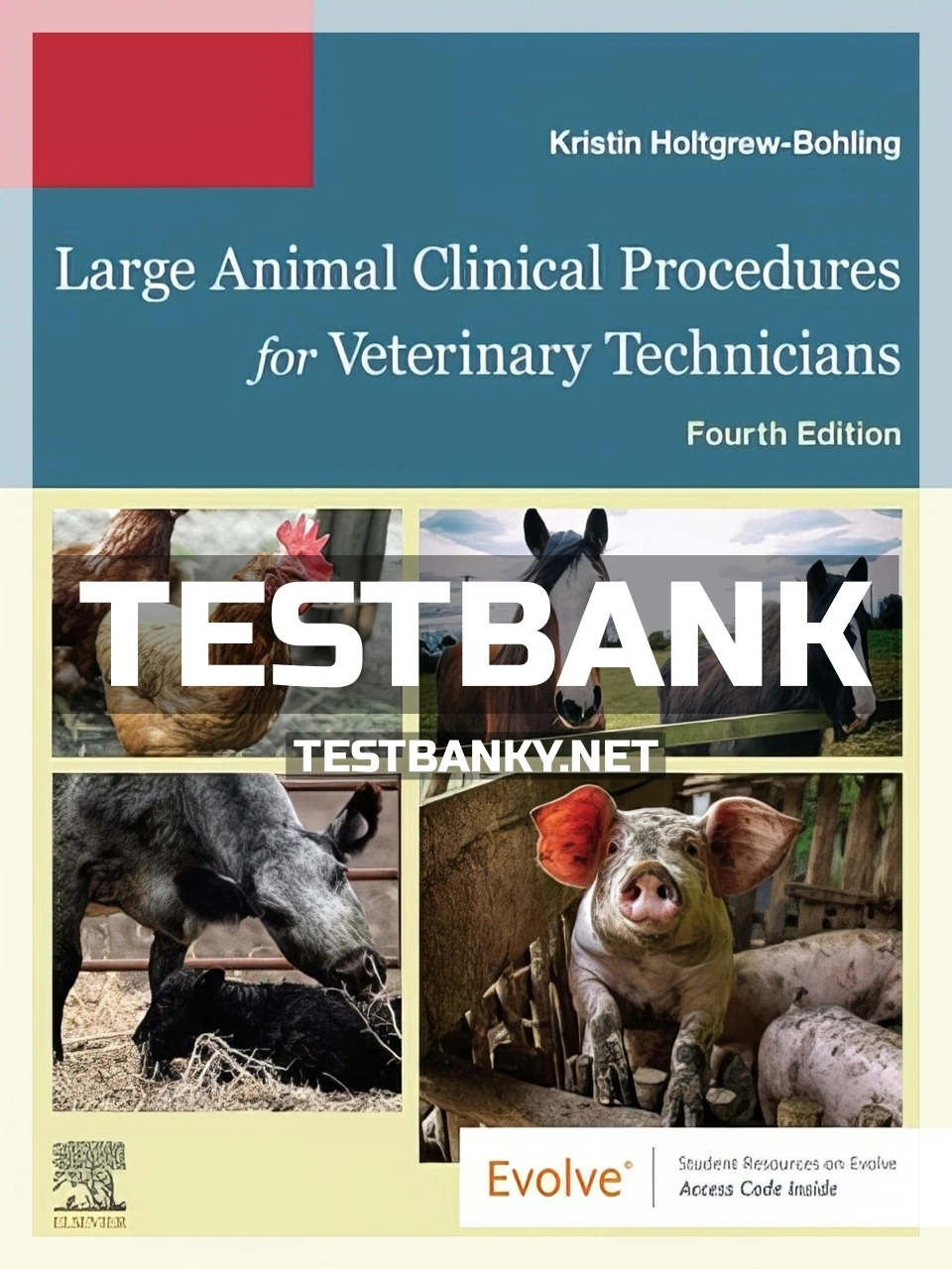 9780323569040-TEST-BANK Test Bank for Large Animal Clinical Procedures for Veterinary Technicians 4th Edition Holtgrew-Bohling ISBN 9780323569040