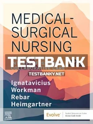 Test Bank for Medical Surgical Nursing 10th Edition Ignatavicius ISBN 9780323612425