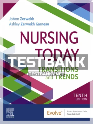 Test Bank for Nursing Today 10th Edition Zerwekh ISBN 9780323642088