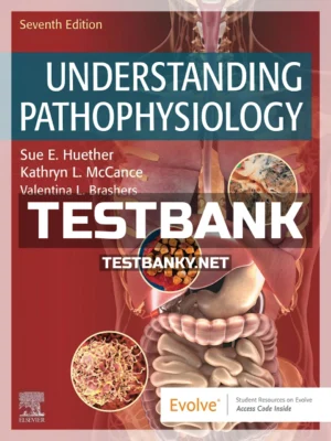 Test Bank for Understanding Pathophysiology 7th Edition Huether ISBN 9780323675239