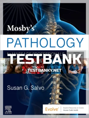 Test Bank for Mosbys Pathology for Massage Professionals 5th Edition Salvo ISBN 9780323765213