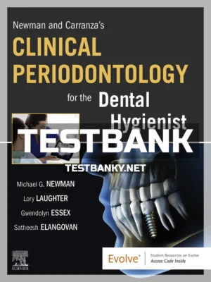 Test Bank for Newman and Carranza’s Clinical Periodontology for the Dental Hygienist 1st Edition Newman ISBN 9780323776516