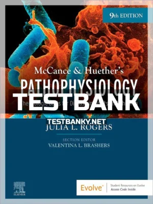 Test Bank for McCance & Huether’s Pathophysiology 9th Edition Rogers ISBN 9780323789929