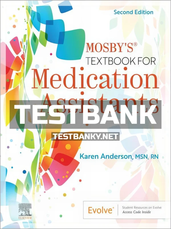 Test Bank for Mosbys Textbook for Medication Assistants 2nd Edition Anderson ISBN 9780323790505
