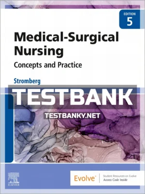 Test Bank for Medical Surgical Nursing 5th Edition Stromberg ISBN 9780323810210