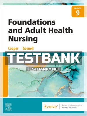 Test Bank for Foundations and Adult Health Nursing 9th Edition Cooper ISBN 9780323827195