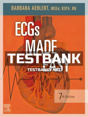 Test Bank for ECGs Made Easy 7th Edition Aehlert ISBN 9780323832960