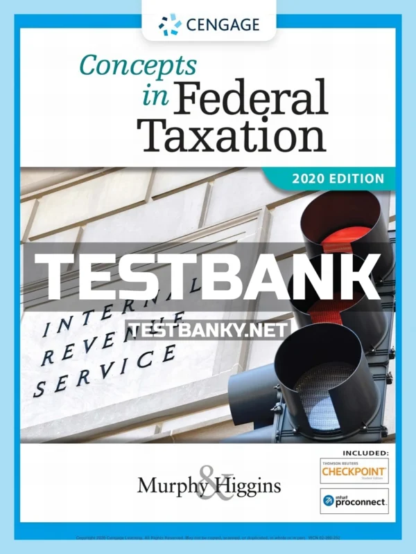Test Bank for Concepts in Federal Taxation 2020 27th Edition Murphy ISBN 9780357110362