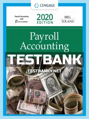 Test Bank for Payroll Accounting 2020 30th Edition Bieg ISBN 9780357117170
