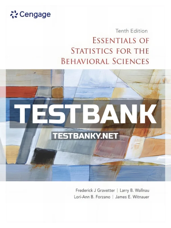 Test Bank for Essentials of Statistics for the Behavioral Sciences 10th Edition Gravetter ISBN 9780357365298