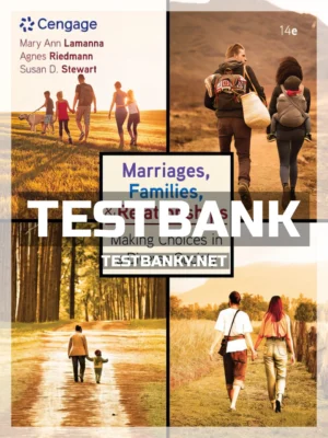 Test Bank for Marriages Families and Relationships 14th Edition Lamanna ISBN 9780357368749