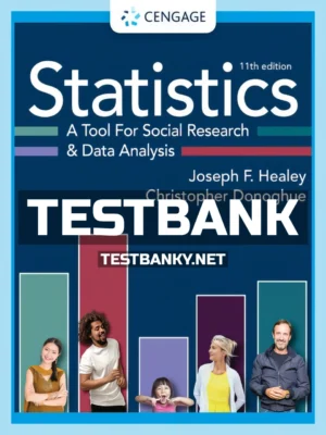 Test Bank for Statistics A Tool for Social Research and Data Analysis 11th Edition Healey ISBN 9780357371077