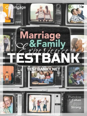 Test Bank for Marriage and Family Experience 14th Edition Cohen ISBN 9780357378229