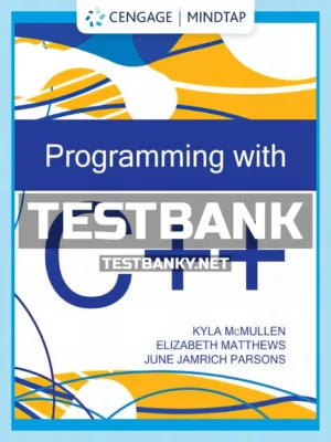 Test Bank for Programming with C++ 1st Edition Mcmullen ISBN 9780357421901