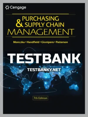 Test Bank for Purchasing and Supply Chain Management 7th Edition Monczka ISBN 9780357442142