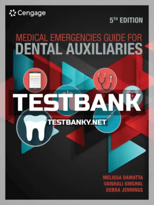 Test Bank for Medical Emergencies Guide For Dental Auxiliaries 5th Edition Damatta ISBN 9780357456927