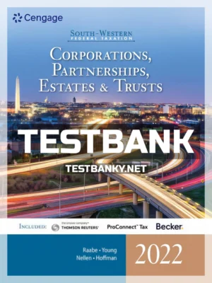Test Bank for South Western Federal Taxation 2022 Corporations Partnerships Estates and Trusts 45th Edition Raabe ISBN 9780357519240