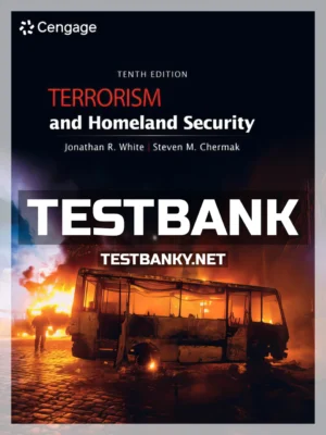 Test Bank for Terrorism and Homeland Security 10th Edition White ISBN 9780357633847