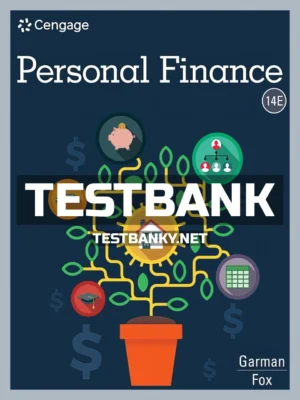 Test Bank for Personal Finance 14th Edition Garman ISBN 9780357901496
