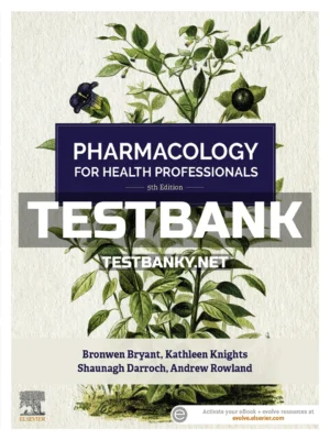 Test Bank for Pharmacology for Health Professionals 5th Edition Bryant ISBN 9780729542753