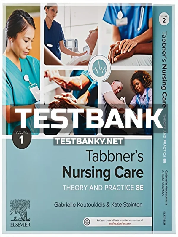 Test Bank for Tabbners Nursing Care 8th Edition Koutoukidis ISBN 9780729597272