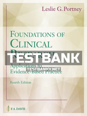 Test Bank for Foundations of Clinical Research 4th Edition Portney ISBN 9780803661134