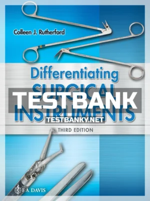 Test Bank for Differentiating Surgical Instruments 3rd Edition Rutherford ISBN 9780803668317