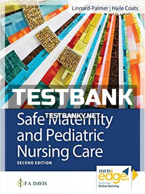 Test Bank for Safe Maternity and Pediatric Nursing Care 2nd Edition Linnard Palmer ISBN 9780803697348