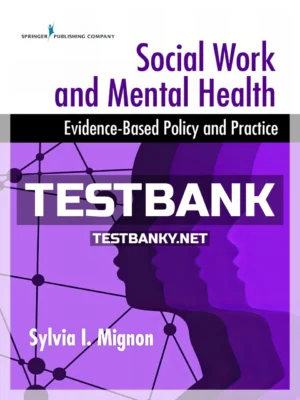 Test Bank for Social Work and Mental Health Evidence-Based Policy and Practice 1st Edition Mignon ISBN 9780826164421