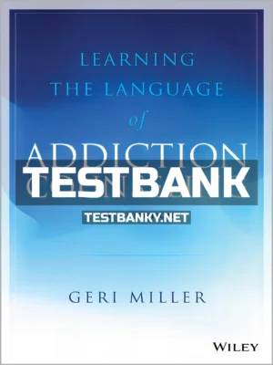 Test Bank for Learning the Language of Addiction Counseling 5th Edition Miller ISBN 9781119433033