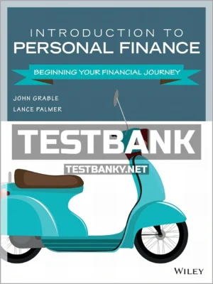 Test Bank for Introduction to Personal Finance Beginning Your Financial Journey 1st Edition Grable ISBN 9781119479796