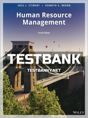Test Bank for Human Resource Management 4th Edition Stewart ISBN 9781119492986