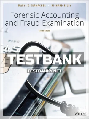 Test Bank for Forensic Accounting and Fraud Examination 2nd Edition Kranacher ISBN 9781119494331