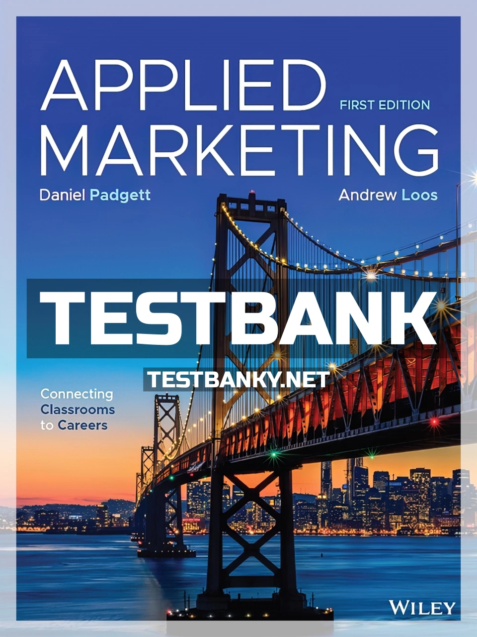 9781119500742-TEST-BANK Test Bank for Applied Marketing Connecting Classrooms to Careers 1st Edition Padgett ISBN 9781119500742
