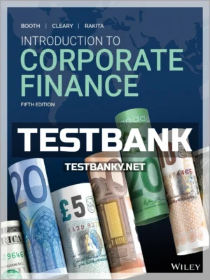 Test Bank for Introduction to Corporate Finance 5th Canadian Edition Booth ISBN 9781119561583