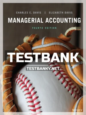 Test Bank for Managerial Accounting 4th Edition Davis ISBN 9781119577669