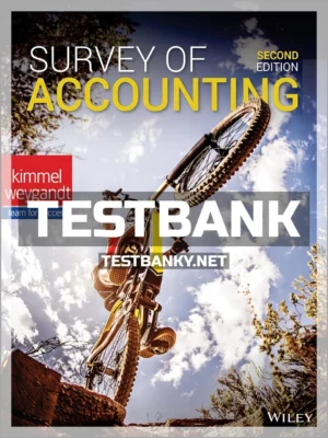 Test Bank for Survey of Accounting 2nd Edition Kimmel ISBN 9781119594536