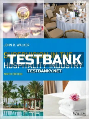 Test Bank for Supervision in the Hospitality Industry 9th Edition Walker ISBN 9781119749202