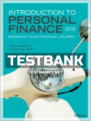 Test Bank for Introduction to Personal Finance Beginning Your Financial Journey 2nd Edition Grable ISBN 9781119797067