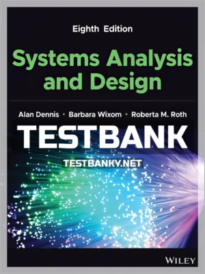 Test Bank for Systems Analysis and Design 8th Edition Dennis ISBN 9781119803782