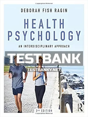 Test Bank for Health Psychology An Interdisciplinary Approach 3rd Edition Ragin ISBN 9781138201309