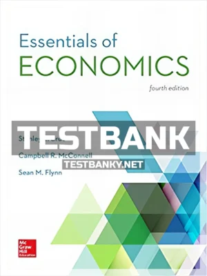 Test Bank for Essentials of Economics 4th Edition Brue ISBN 9781259234620