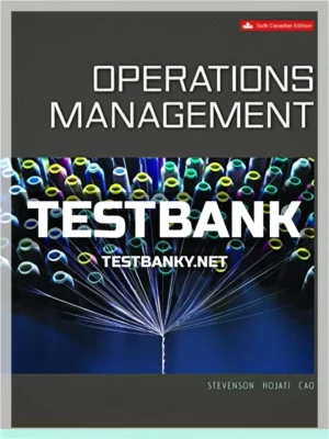 Test Bank for Operations Management 6th Canadian Edition Stevenson ISBN 9781259270154