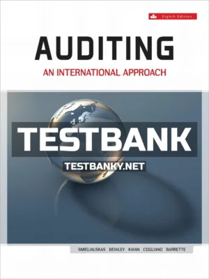 Test Bank for Auditing An International Approach 8th Canadian Edition Smieliauskas ISBN 9781259451270