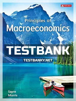 Test Bank for Principles of Macroeconomics 9th Canadian Edition Sayre ISBN 9781259460845